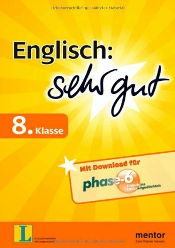 Englisch: sehr gut, 8. Klasse - Buch mit Download für phase-6