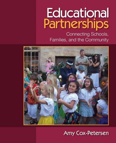 Educational Partnerships: Connecting Schools, Families, and the Community