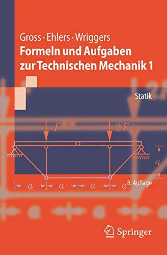 Formeln und Aufgaben zur Technischen Mechanik 1: Statik (Springer-Lehrbuch)