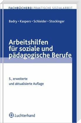 Arbeitshilfen für soziale und pädagogische Berufe (Fachbücherei Praktische Sozialarbeit)
