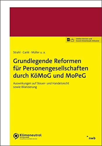 Grundlegende Reformen für Personengesellschaften durch KöMoG und MoPeG: Auswirkungen auf Steuer- und Handelsrecht sowie Bilanzierung