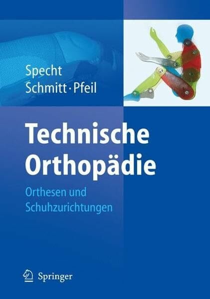 Technische Orthopädie: Orthesen und Schuhzurichtungen