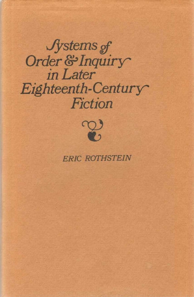 Systems of Order and Inquiry in Later Eighteenth-Century Fiction