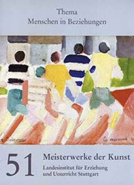 Meisterwerke der Kunst / Kunstmapp Folge 51/2003: Menschen in Beziehungen