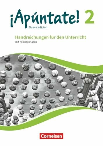¡Apúntate!|NULL|Spanisch als 2. Fremdsprache - Ausgabe 2016|Band 2|NULL|NULL|Handreichungen für den Unterricht|Mit Kopiervorlagen
