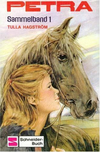 Petra, Bd.1, Mein Pferd gibt es nur einmal
