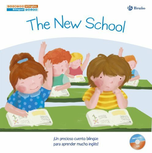 Cuentos bilingües : The new school = El nuevo colegio (Castellano - A PARTIR DE 6 AÑOS - LIBROS EN INGLÉS - Cuentos bilingües)