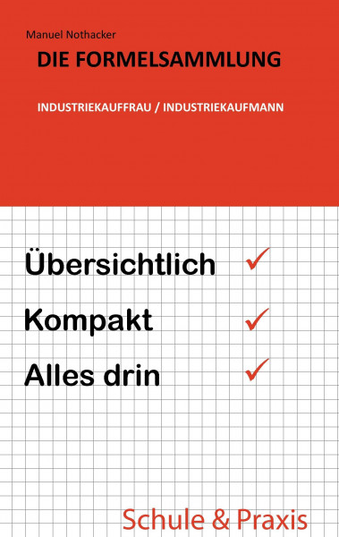 Die Formelsammlung: Industriekauffrau / Industriekaufmann