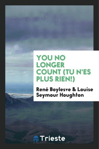 You No Longer Count (Tu n'Es Plus Rien!)