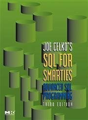 SQL for Smarties.: Advanced SQL Programming (The Morgan Kaufmann Series in Data Management Systems)