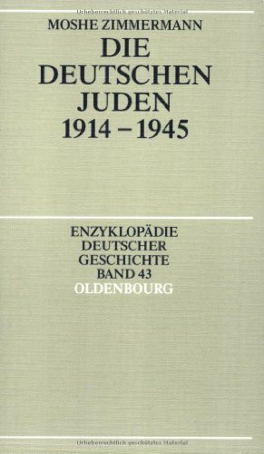 Die deutschen Juden 1914 - 1945