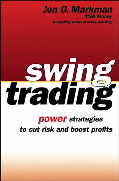 Swing Trading: Power Strategies to Cut Risk and Boost Profits