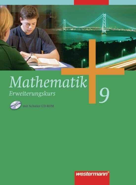 Mathematik - Allgemeine Ausgabe 2006 für die Sekundarstufe I: Schulbuch 9 Erweiterungskurs mit CD-ROM HB, HH, HE, NW, NI, SH Mathematik - Allgemeine Ausgabe 2006 für die Sekundarstufe I: Schulbuch 9 Erweiterungskurs mit CD-ROM HB, HH, HE, NW, NI, SH