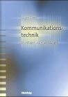 Kommunikationstechnik: Grundlagen und Anwendungen