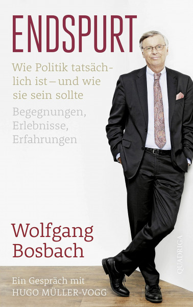 Endspurt: Wie Politik tatsächlich ist - und wie sie sein sollte. Begegnungen, Erlebnisse, Erfahrungen. Ein Gespräch mit Hugo Müller-Vogg