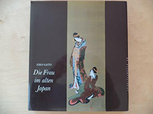 Die Frau im alten Japan.