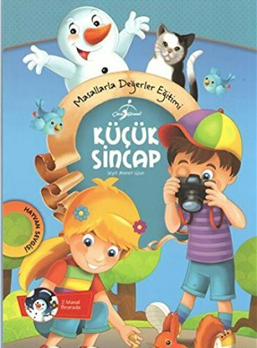 Küçük Sincap: Masallarla Değerler Eğitimi Hayvan Sevgisi