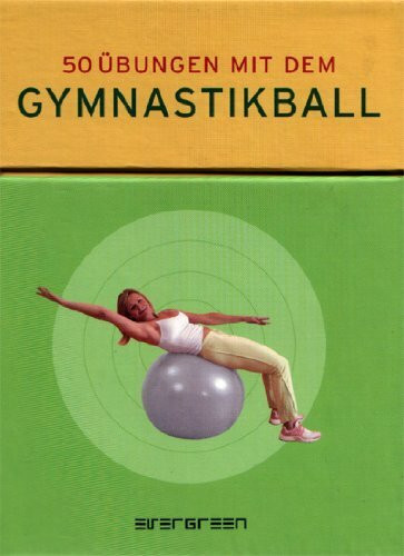 50 Übungen Gymnastik-Ball