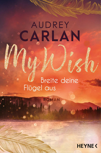 My Wish - Breite deine Flügel aus: Roman (Die Wish-Reihe, Band 1)