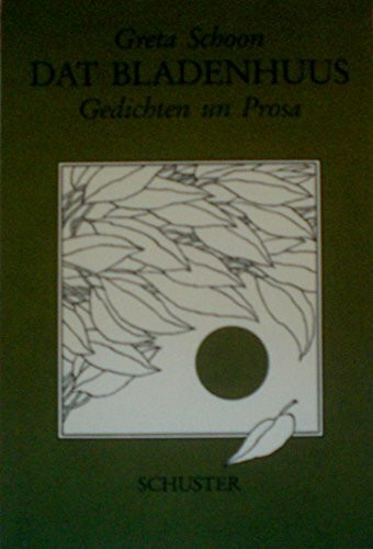 Dat Bladenhuus. Gedichten un Prosa