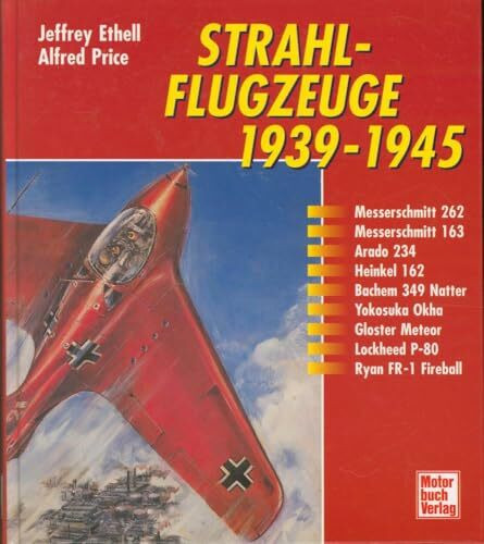 Strahlflugzeuge des Zweiten Weltkriegs: 1939-45