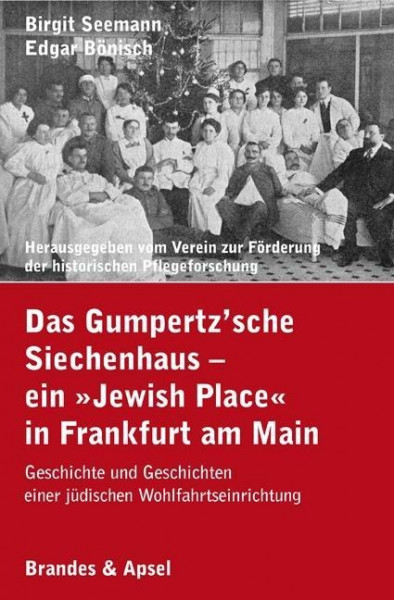 Das Gumpertz'sche Siechenhaus - ein »Jewish Place« in Frankfurt am Main