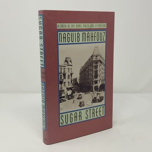 SUGAR STREET (Mahfuz, Najib, Cairo Trilogy, Band 3)