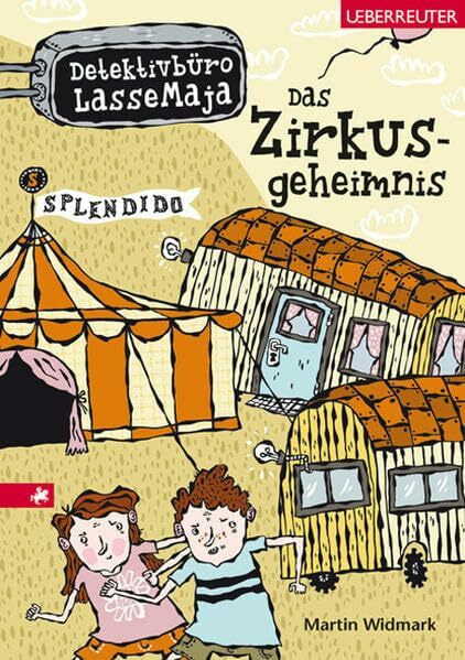 Das Zirkusgeheimnis: Detektivbüro LasseMaja Band 6