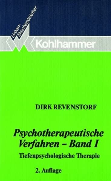 Psychotherapeutische Verfahren - Band I: Tiefenpsychologische Therapie (Urban-Taschenbücher, Band 340)