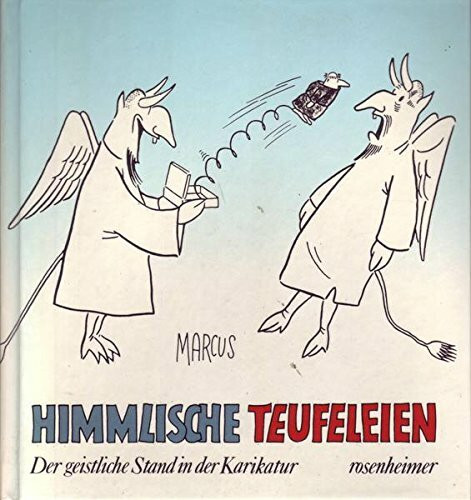 Himmlische Teufeleien. Der geistliche Stand in der Karikatur