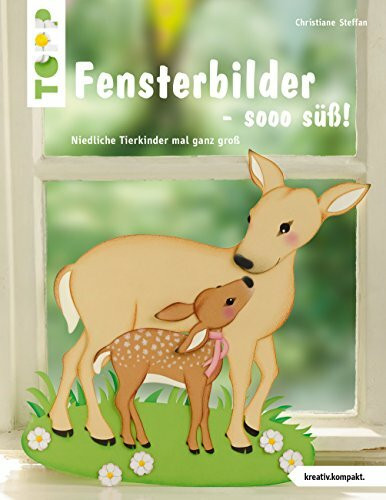 Fensterbilder - sooo süß! (kreativ.kompakt.): Niedliche Tiere mal ganz groß