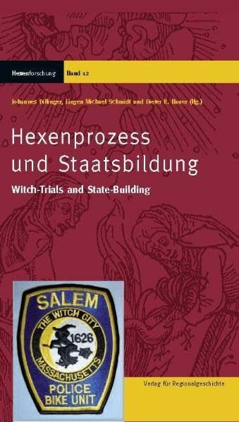 Hexenprozess und Staatsbildung: Witch-Trials and State-Building (Hexenforschung)