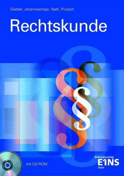 Rechtskunde: Lehr-/Fachbuch (Erste komplette Rechtstitel-Reihe für den Unterricht / Rechtskunde)