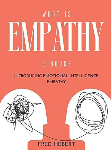 What is Empathy: 2 Books Introducing Emotional Intelligence Empathy