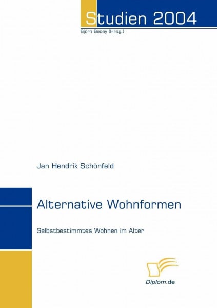 Alternative Wohnformen: Selbstbestimmtes Wohnen im Alter (Studien 2004)