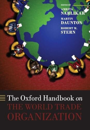 The Oxford Handbook on the World Trade Organization (Oxford Handbooks)
