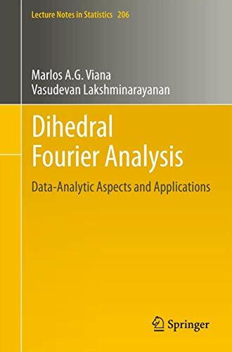 Dihedral Fourier Analysis: Data-analytic Aspects and Applications (Lecture Notes in Statistics, Band 1026)