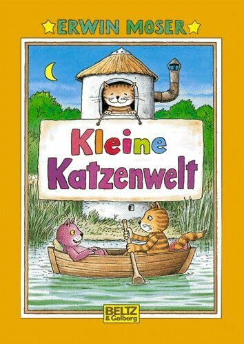 Kleine Katzenwelt: Vierfarbiges Bilderbuch (Beltz & Gelberg)