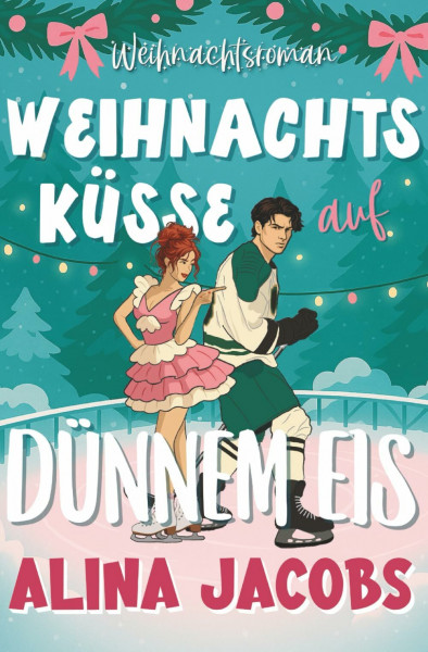 Weihnachtsküsse auf dünnem Eis (Eishockey zu Weihnachten, Band 1)