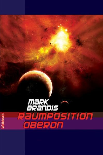 Mark Brandis - Raumposition Oberon (Mark Brandis: Weltraumpartisanen)