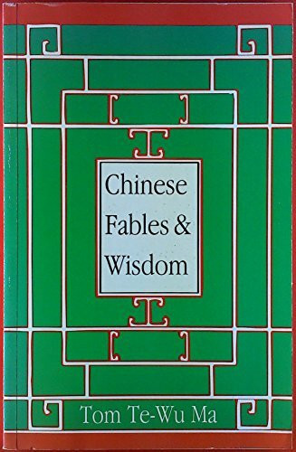 Chinese Fables & Wisdom: Insights for Better Living