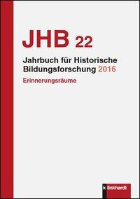Jahrbuch für Historische Bildungsforschung, Band 22