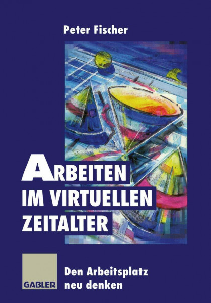 Arbeiten im virtuellen Zeitalter: Den Arbeitsplatz neu denken