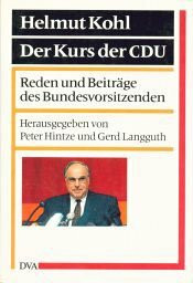 Helmut Kohl, Der Kurs der CDU: Reden und Beiträge des Bundesvorsitzenden 1973-1993