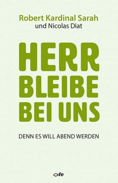 Herr bleibe bei uns: Denn es will Abend werden