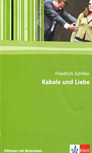 Kabale und Liebe: Ein bürgerliches Trauerspiel in fünf Akten. Mit Materialien