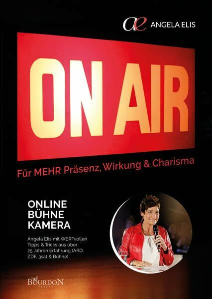 On Air - Online, Bühne, Kamera: für MEHR Präsenz, Wirkung und Charisma