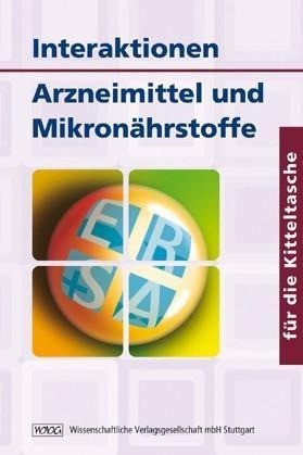 Interaktionen - Arzneimittel und Mikronährstoffe für die Kitteltasche