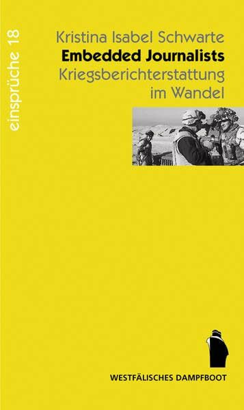 Embeddded Journalists - Kriegsberichterstattung im Wandel: Kriegsberichtserstattung im Wandel (Einsprüche)