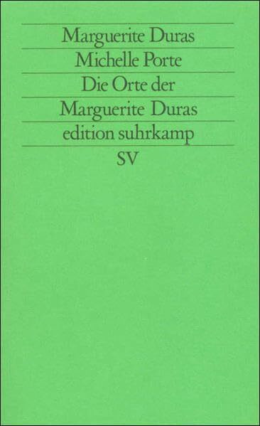 Die Orte der Marguerite Duras (edition suhrkamp)